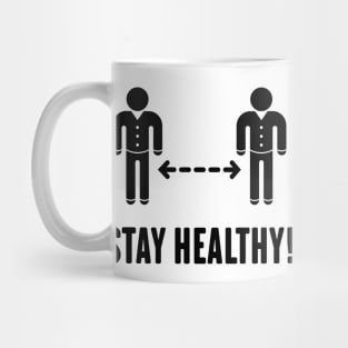 Stay Healthy! (Keep Distance / Corona / COVID-19 / Black) Mug